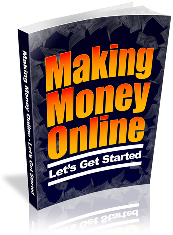 Making Money Online - let's get started