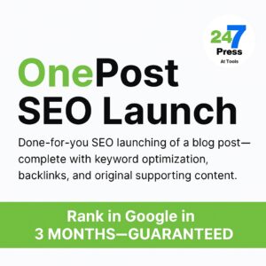 Promotional graphic for the OnePost SEO Launch service by 24-7 Press AI Tools, featuring bold text describing the done-for-you blog post SEO service and a green banner highlighting the guaranteed Google ranking within 3 months.