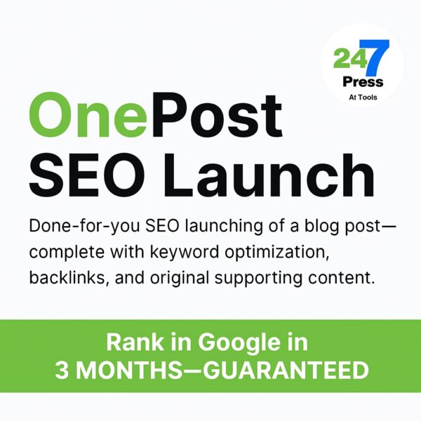 Promotional graphic for the OnePost SEO Launch service by 24-7 Press AI Tools, featuring bold text describing the done-for-you blog post SEO service and a green banner highlighting the guaranteed Google ranking within 3 months.